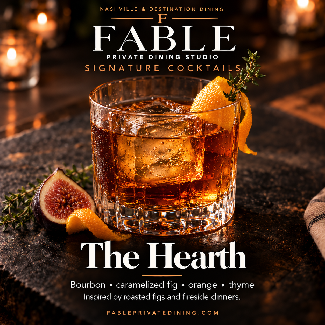 The Hearth: bourbon, caramelized fig, orange and thyme